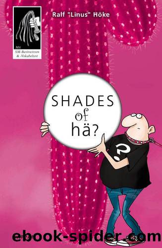 Shades of hÃ¤? (German Edition) by Höke Ralf "Linus"