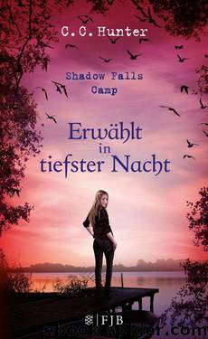 Shadow Falls Camp - Erwählt in tiefster Nacht: Band 5 (German Edition) by Hunter C.C