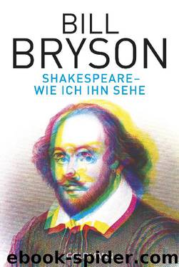 Shakespeare - wie ich ihn sehe by Bryson Bill