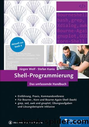 Shell-Programmierung by Jürgen Wolf Stefan Kania