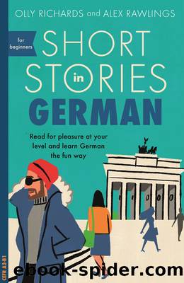 Short Stories in German for Beginners by Richards Olly & Rawlings Alex