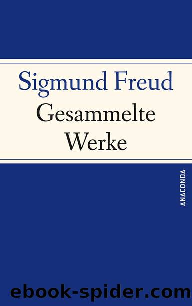 Sigmund Freud - Gesammelte Werke (German Edition) by Sigmund Freud