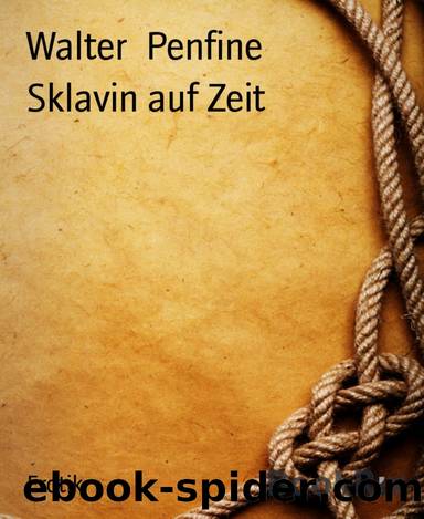 Sklavin auf Zeit by Walter Penfine