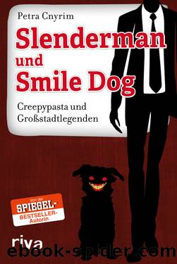 Slenderman und Smile Dog · Creepypasta und Großstadtlegenden by Cnyrim Petra