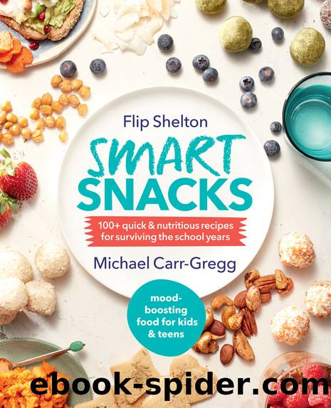 Smart Snacks by Flip Shelton and Michael Carr-Gregg