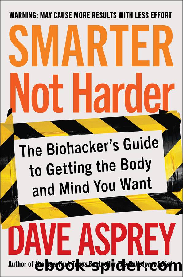 Smarter Not Harder by Dave Asprey
