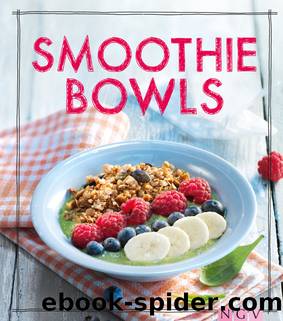 Smoothie Bowls – Das Rezeptbuch by Christina Wiedemann