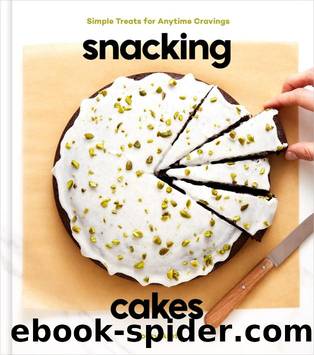 Snacking Cakes by Yossy Arefi