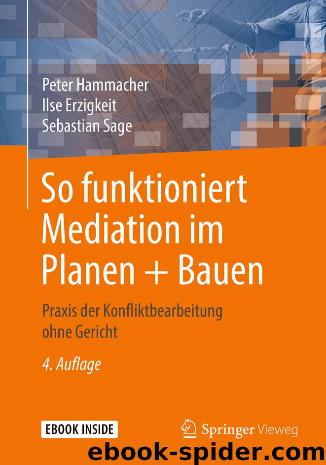 So funktioniert Mediation im Planen + Bauen by Peter Hammacher Ilse Erzigkeit & Sebastian Sage