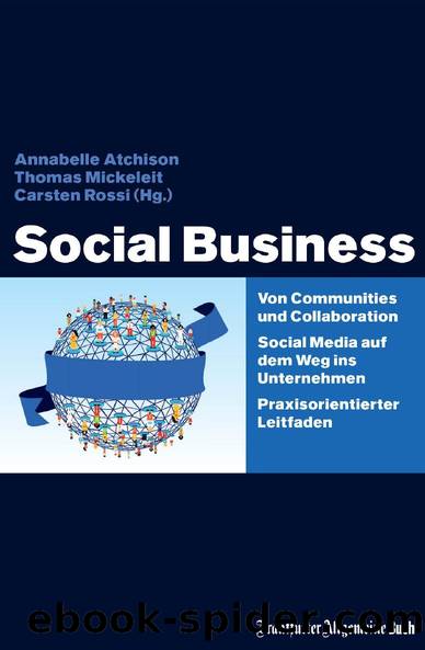 Social Business by Annabelle Atchison Thomas Mickeleit und Carsten Rossi (Hg.)
