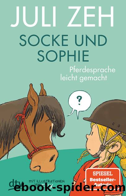 Socke und Sophie â Pferdesprache leicht gemacht by Juli Zeh