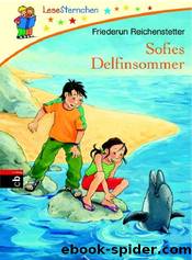 Sofies Delfinsommer - Lesesternchen by Friederun Reichenstetter