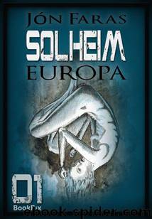 Solheim 01 | EUROPA: Der Beginn einer Dystopie (German Edition) by Faras Jón