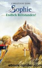 Sophie - 02 - Endlich Reitstunden! by Christiane Gohl