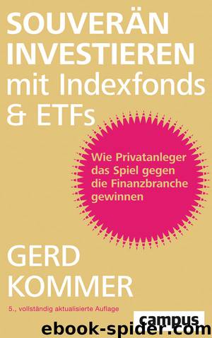 Souverän investieren mit Indexfonds und ETFs by Gerd Kommer