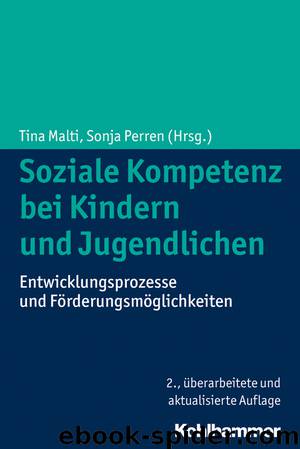 Soziale Kompetenz bei Kindern und Jugendlichen by Tina Malti Sonja Perren