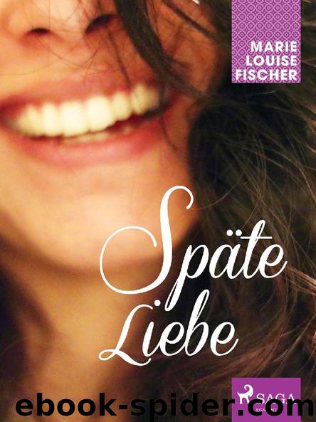 Späte Liebe by Marie Louise Fischer