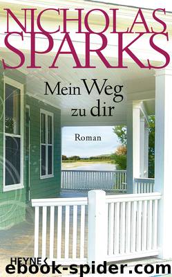 Sparks, Nicholas by Weg zu dir Mein