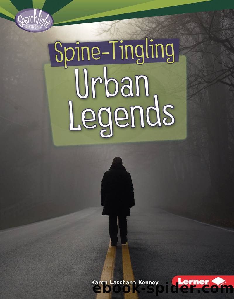 Spine-Tingling Urban Legends by Karen Latchana Kenney