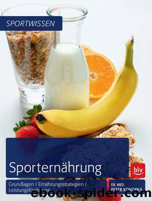 Sporternährung - Grundlagen, Ernährungsstrategien, Leistungsförderung by BLV Buchverlag