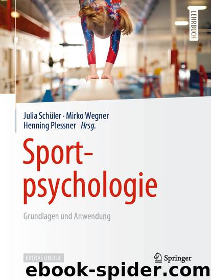 Sportpsychologie by Julia Schüler & Mirko Wegner & Henning Plessner