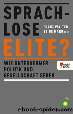 Sprachlose Elite? • Wie Unternehmer Politik und Gesellschaft sehen by Franz Walter / Stine Marg (Hg.)