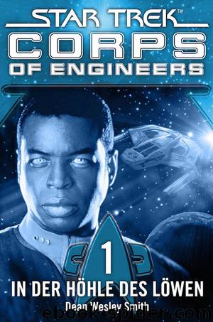 Star Trek - Corps of Engineers 1: In der Höhle des Löwen by Dean Wesley Smith