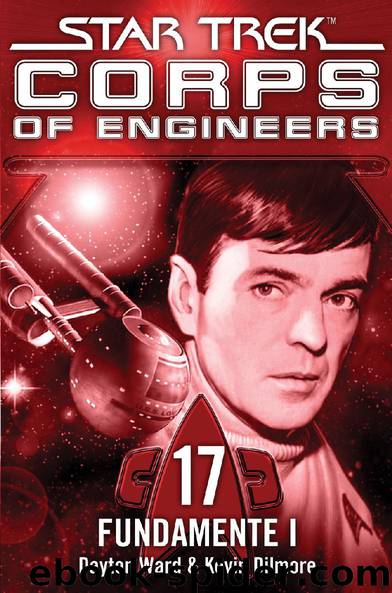 Star Trek - Corps of Engineers 17: Fundamente 1 by DAYTON WARD und KEVIN DILMORE
