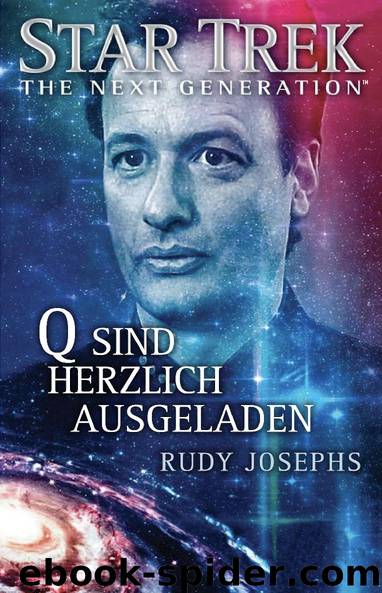 Star Trek - The Next Generation: Q Sind Herzlich Ausgeladen by Rudy Josephs