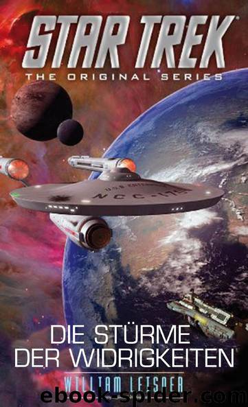 Star Trek - The Original Series: Die Stürme der Widrigkeiten by William Leisner
