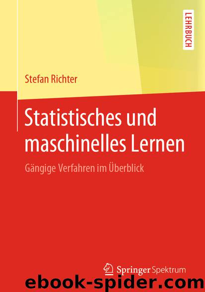 Statistisches und maschinelles Lernen by Stefan Richter