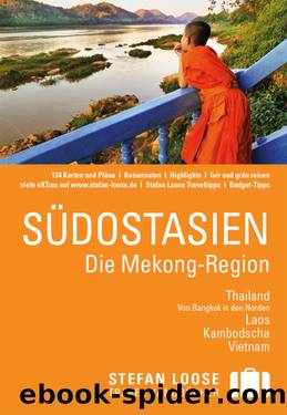 Stefan Loose Südostasien Die Mekong-Region by Jan Düker (Hrsg.)