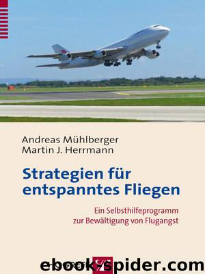 Strategien für entspanntes Fliegen by Mühlberger Andreas; Herrmann Martin J