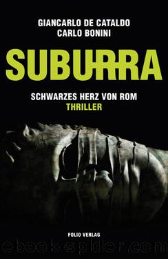 Suburra - Schwarzes Herz von Rom Thriller by Giancarlo de Cataldo Carlo Bonini