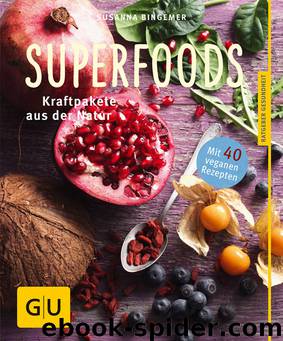 Superfoods by Susanna Bingemer