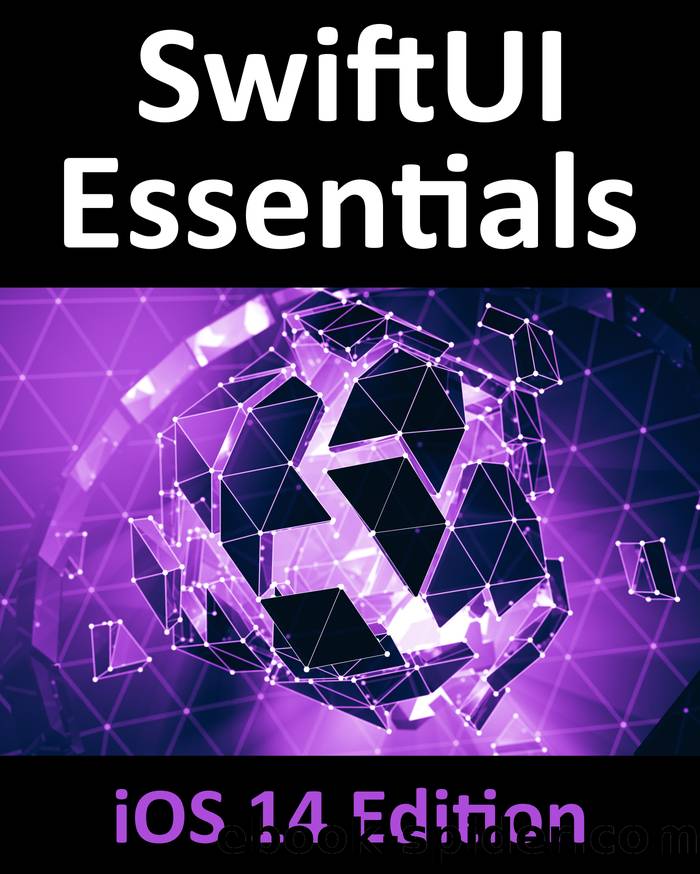 SwiftUI Essentials - IOS 14 Edition by Smyth Neil;