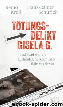 Tötungsdelikt Gisela G. by Remo Kroll & Frank-Rainer Schurich