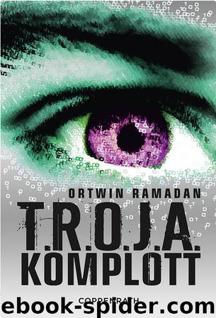 T.R.O.J.A. Komplott by Ortwin Ramadan