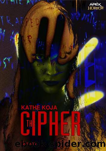 THE CIPHER by Kathe Koja