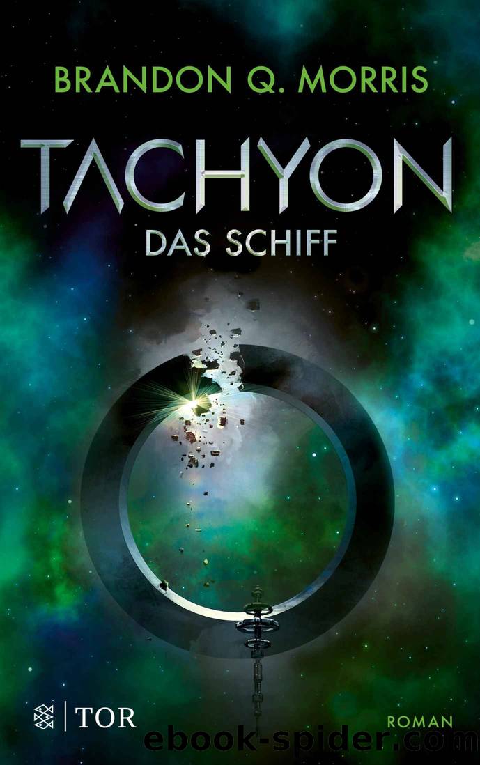 Tachyon 02 - Das Schiff by Morris Brandon Q