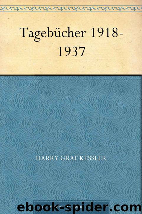 Tagebücher 1918-1937 (German Edition) by Harry Graf Kessler