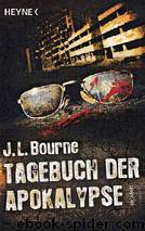 Tagebuch der Apokalypse by J.L. Bourne