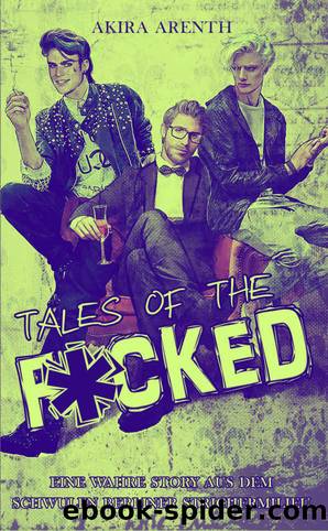 Tales of the f*cked (German Edition) by Akira Arenth