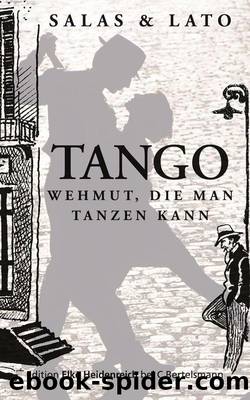 Tango: Wehmut, die man tanzen kann (German Edition) by Horacio Salas