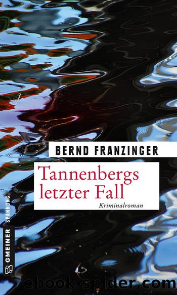 Tannenbergs letzter Fall by Bernd Franzinger