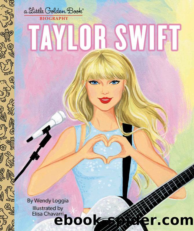 Taylor Swift: A Little Golden Book Biography by Wendy Loggia