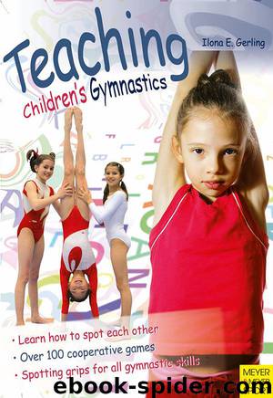 Teaching Children’s Gymnastics by Ilona E. Gerling