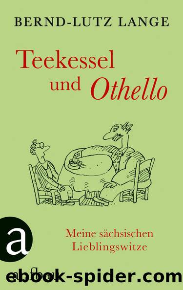 Teekessel und Othello by Lange Bernd-Lutz