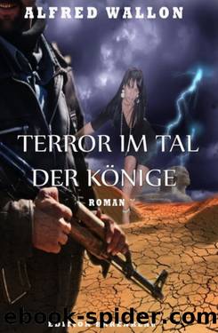 Terror im Tal der Könige: Roman by Alfred Wallon