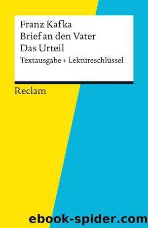 Textausgabe + Lektüreschlüssel. Franz Kafka: Brief an den Vater  Das Urteil: Reclam Textausgabe + Lektüreschlüssel (German Edition) by Theodor Pelster & Franz Kafka